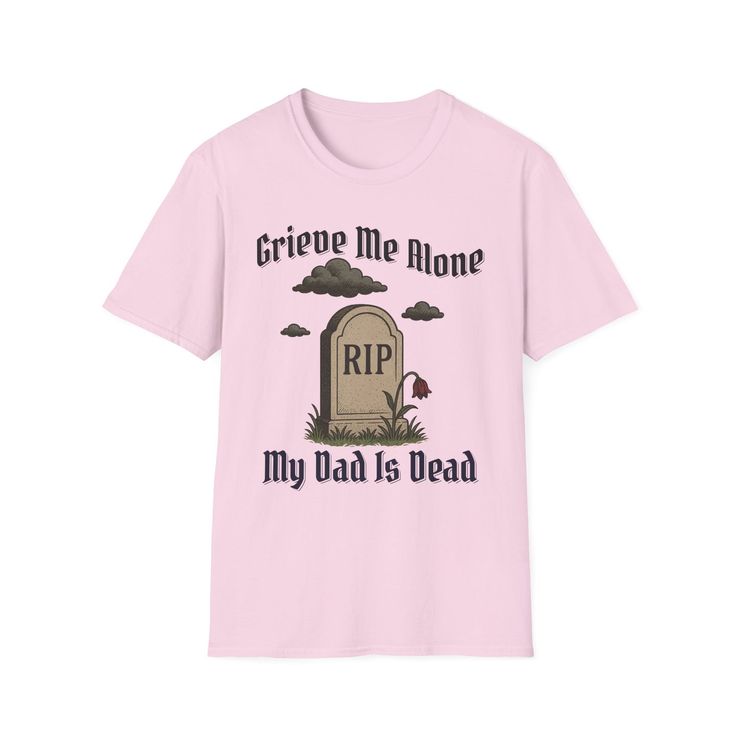 GRIEVE ME ALONE MY DAD IS DEAD