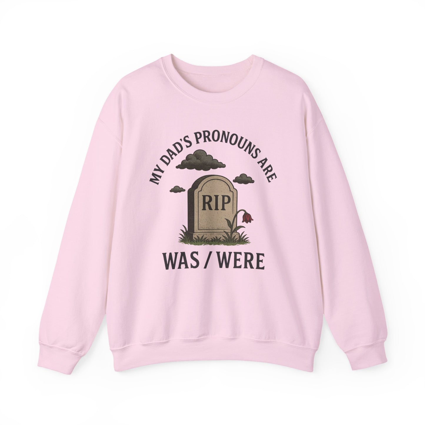 MY DAD'S PRONOUNS ARE WAS/WERE