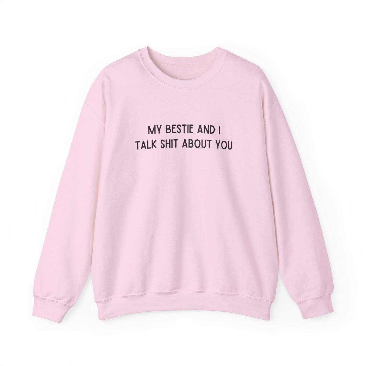 MY BESTIE AND I TALK SHIT ABOUT YOU