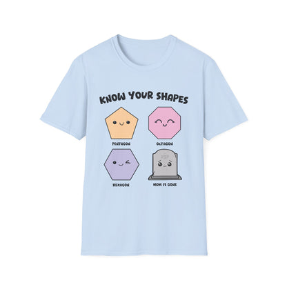 KNOW YOUR SHAPES - MOM IS GONE GRAVE