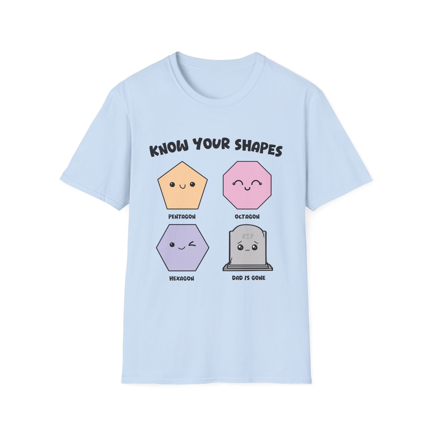 KNOW YOUR SHAPES - DAD IS GONE GRAVE
