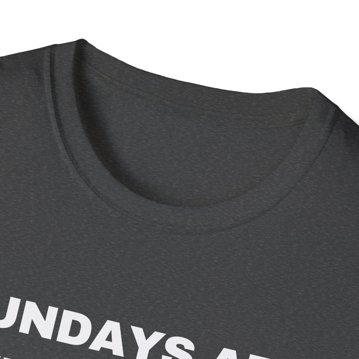 Sundays Are Very Quiet And Peaceful Because The Most Evil People Are At Church