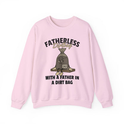 Fatherless Dirtbag With A Father In A Dirt Bag