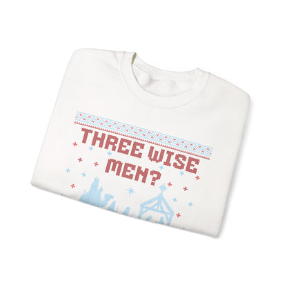 THREE WISE MEN? I HAVEN'T EVEN MET ONE UGLY SWEATER
