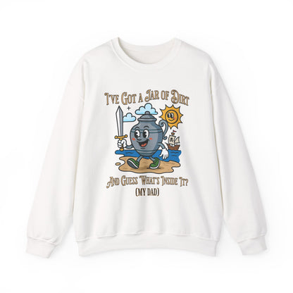 I'VE GOT A JAR OF DIRT AND GUESS WHAT'S INSIDE IT? MY DAD