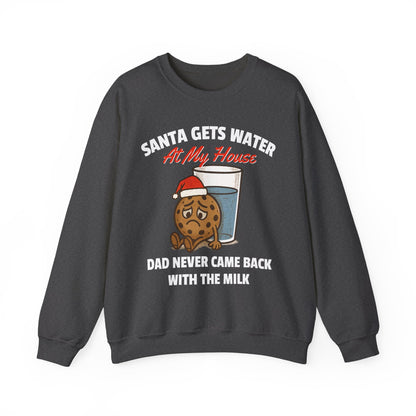 SANTA GETS WATER AT MY HOUSE DAD NEVER CAME BACK WITH THE MILK UGLY SWEATER