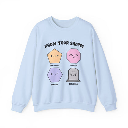 KNOW YOUR SHAPES- DAD IS GONE GRAVE