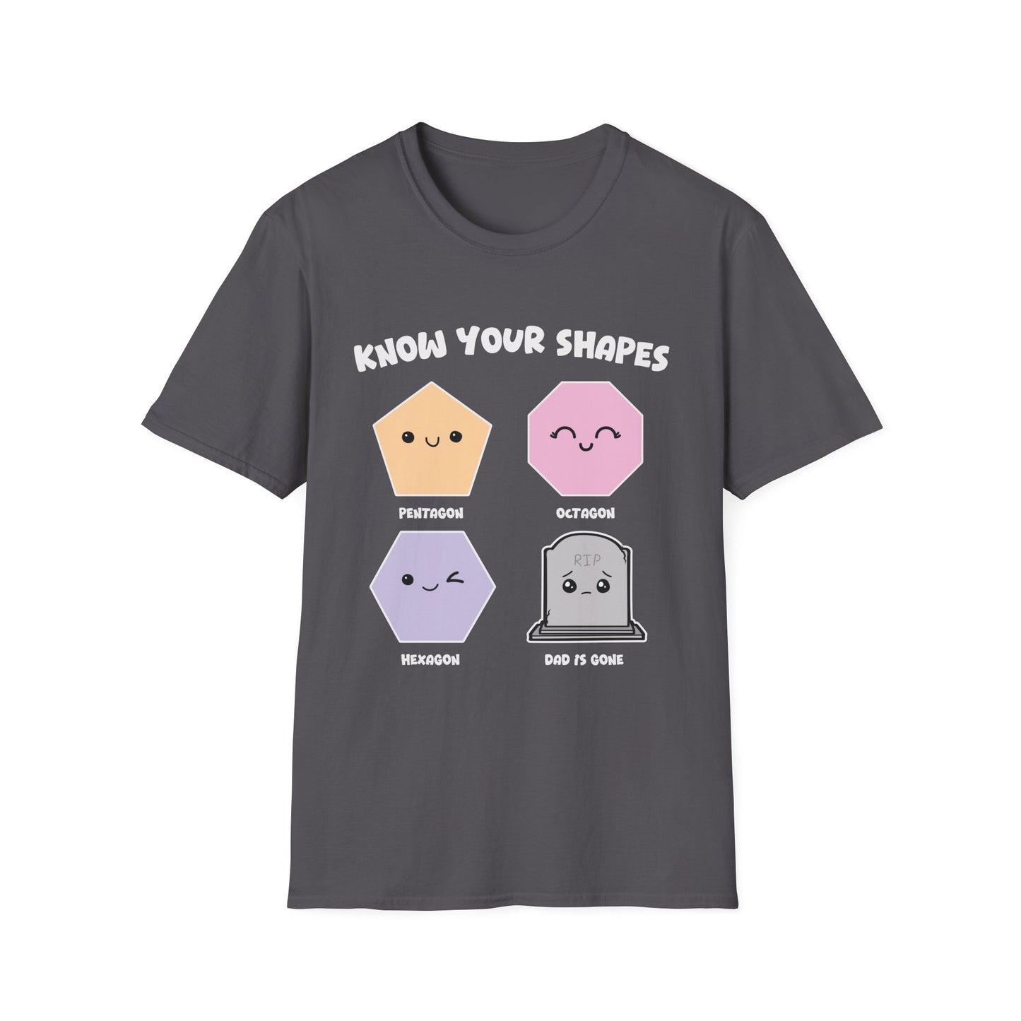 KNOW YOUR SHAPES - DAD IS GONE GRAVE