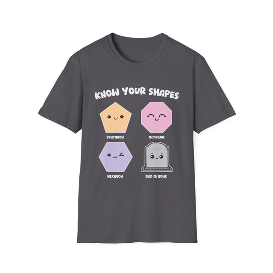 KNOW YOUR SHAPES - DAD IS GONE GRAVE