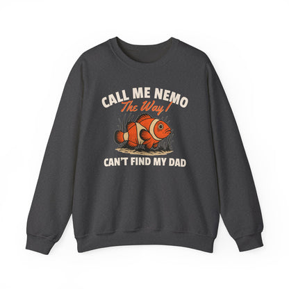 CALL ME NEMO THE WAY I CAN'T FIND MY DAD