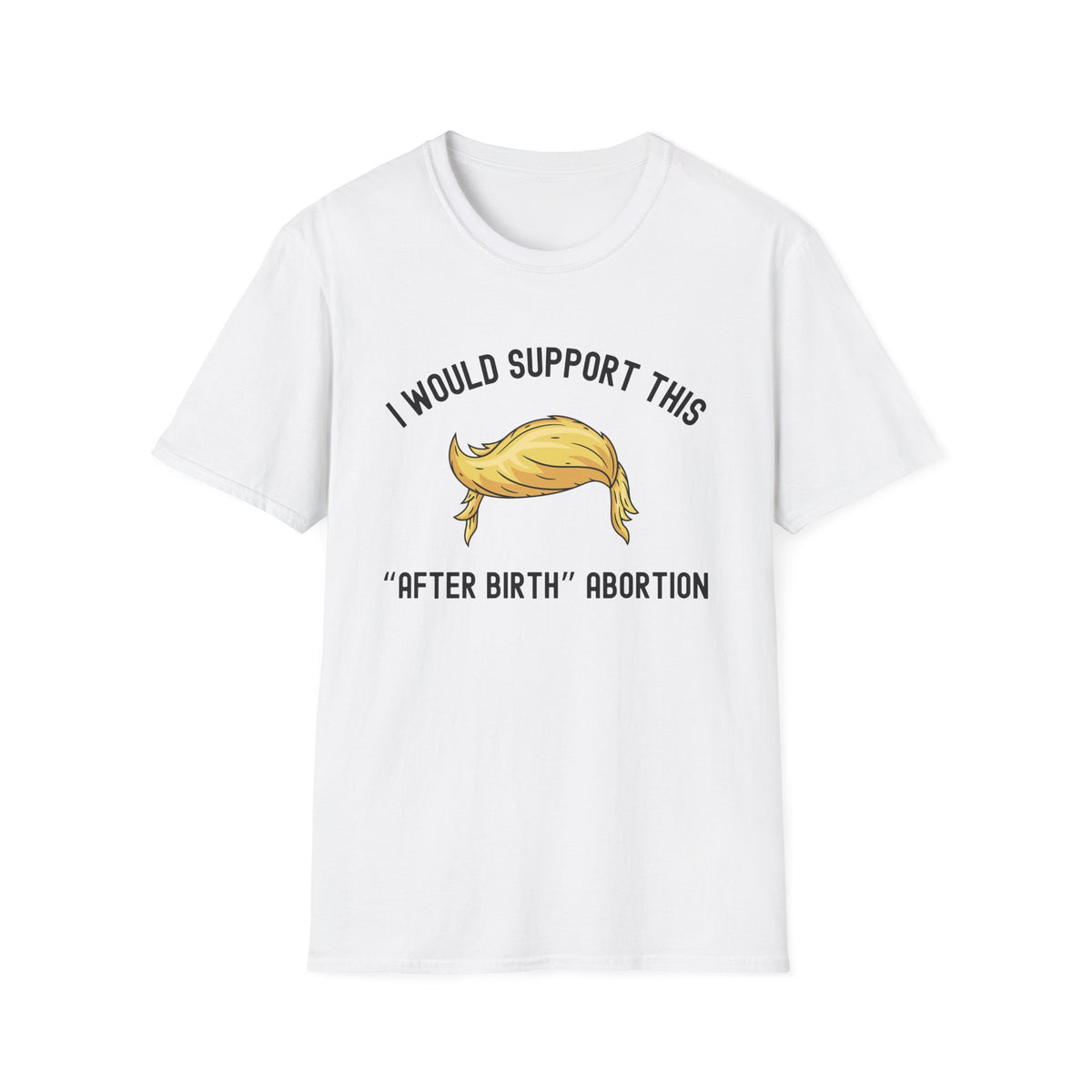 I Would Support This "After Birth" Abortion