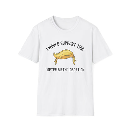 I Would Support This "After Birth" Abortion