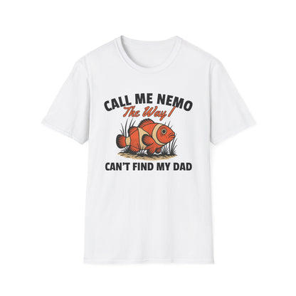 CALL ME NEMO THE WAY I CAN'T FIND MY DAD