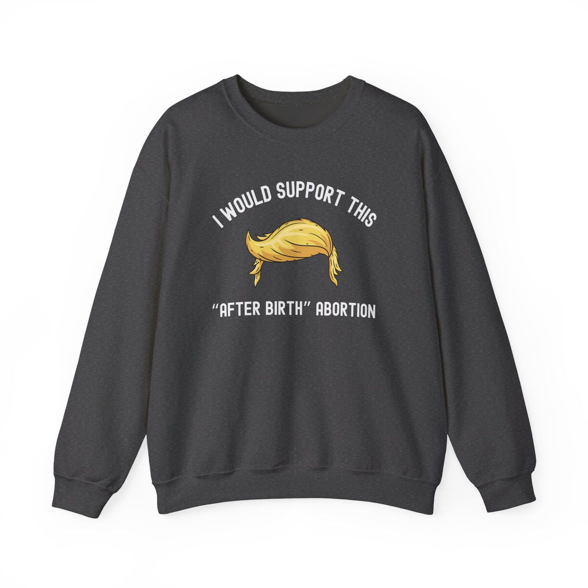 I Would Support This "After Birth" Abortion