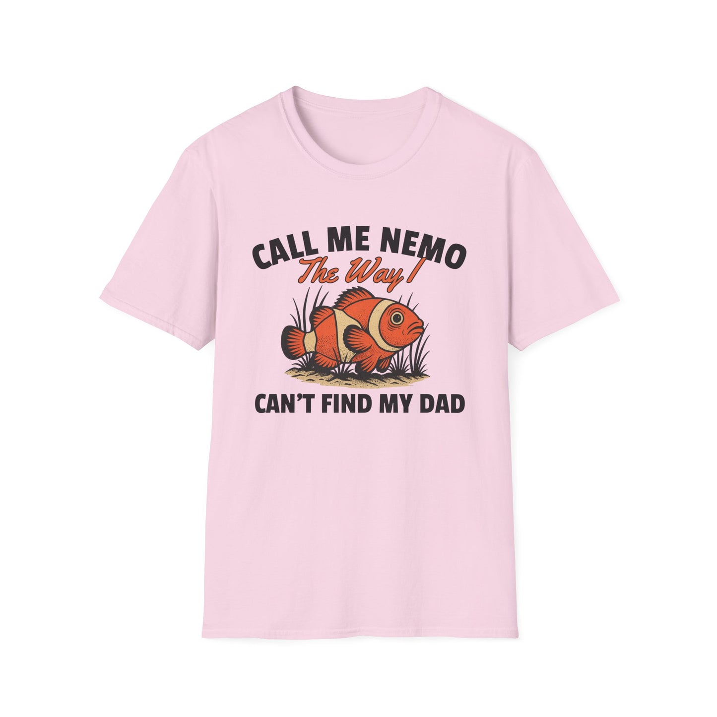 CALL ME NEMO THE WAY I CAN'T FIND MY DAD