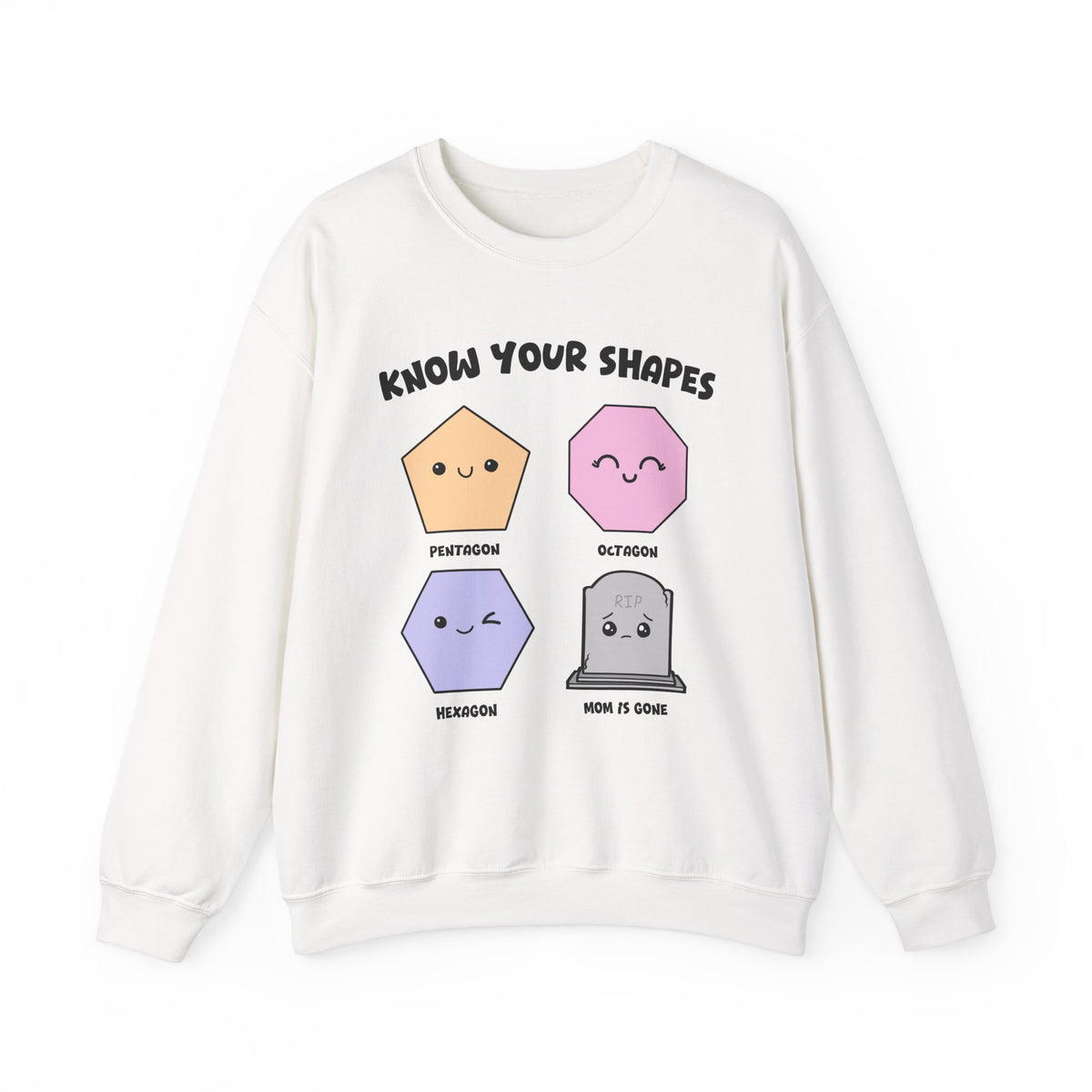 KNOW YOUR SHAPES- MOM IS GONE GRAVE