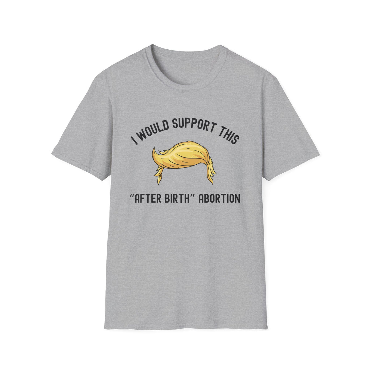 I Would Support This "After Birth" Abortion