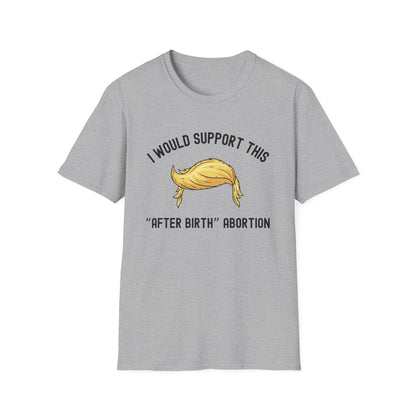 I Would Support This "After Birth" Abortion