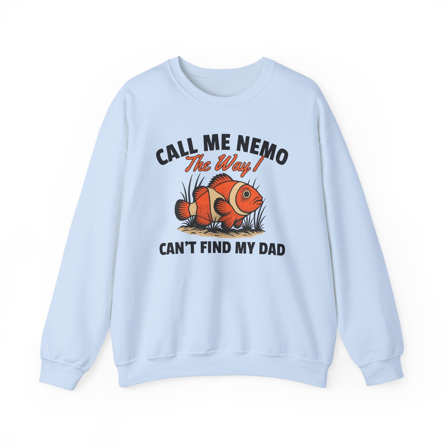 CALL ME NEMO THE WAY I CAN'T FIND MY DAD