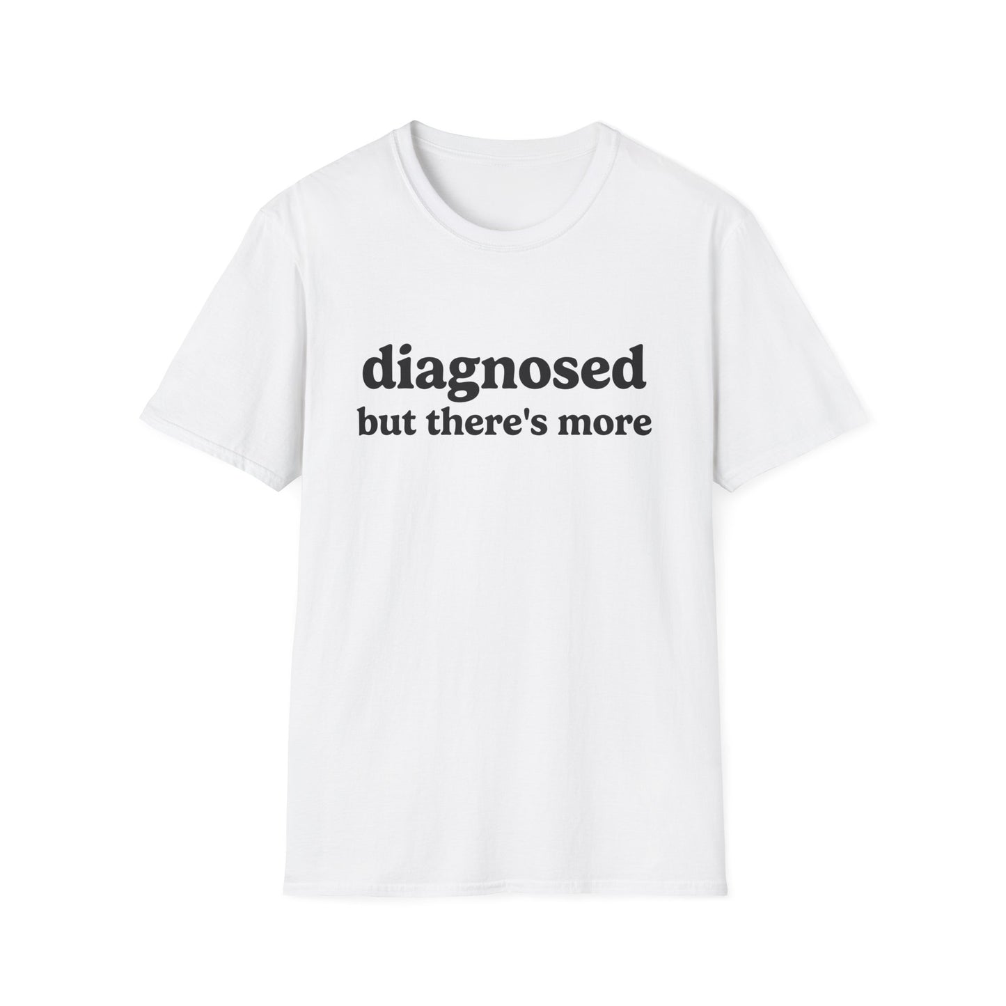 DIAGNOSED BUT THERE'S MORE