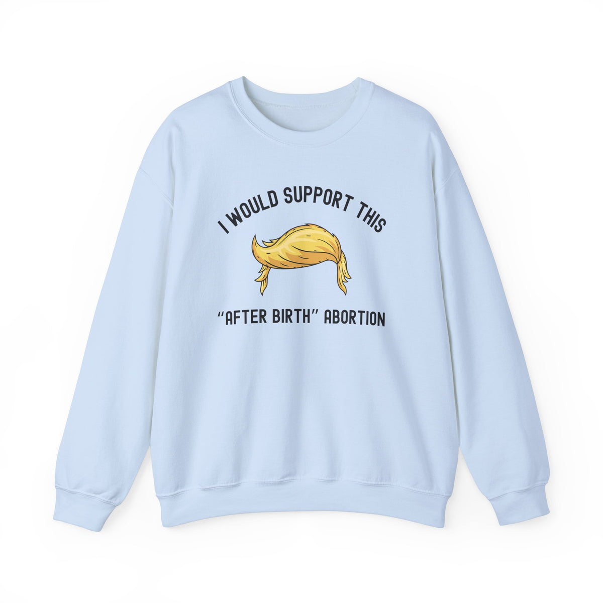 I Would Support This "After Birth" Abortion