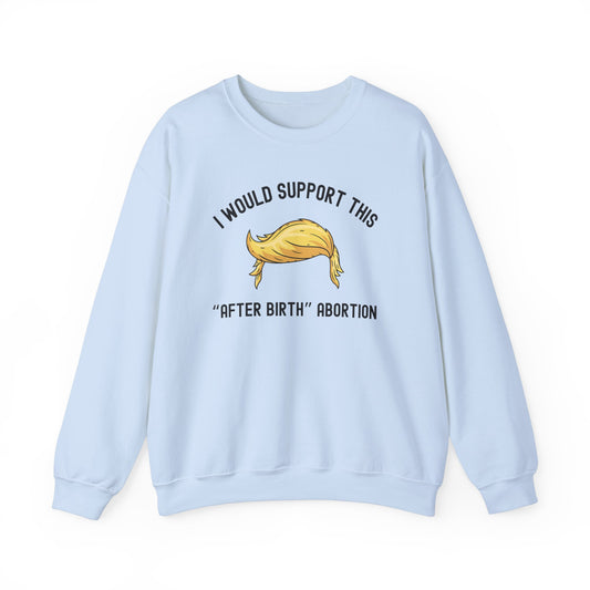 I Would Support This "After Birth" Abortion