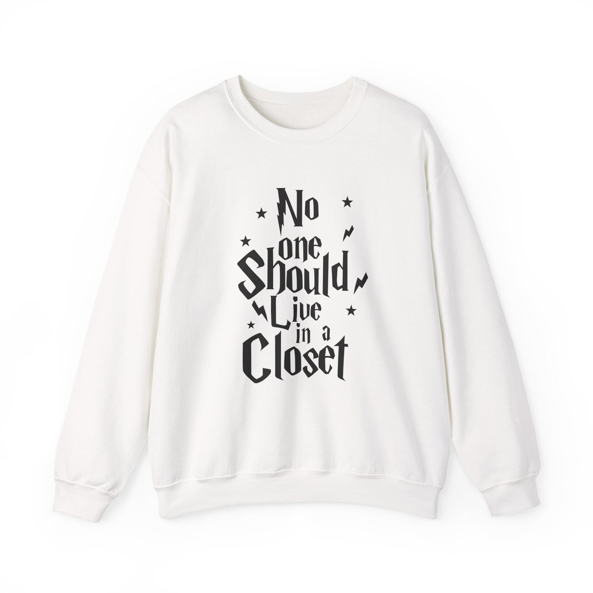 NO ONE SHOULD LIVE IN A CLOSET