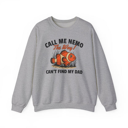 CALL ME NEMO THE WAY I CAN'T FIND MY DAD