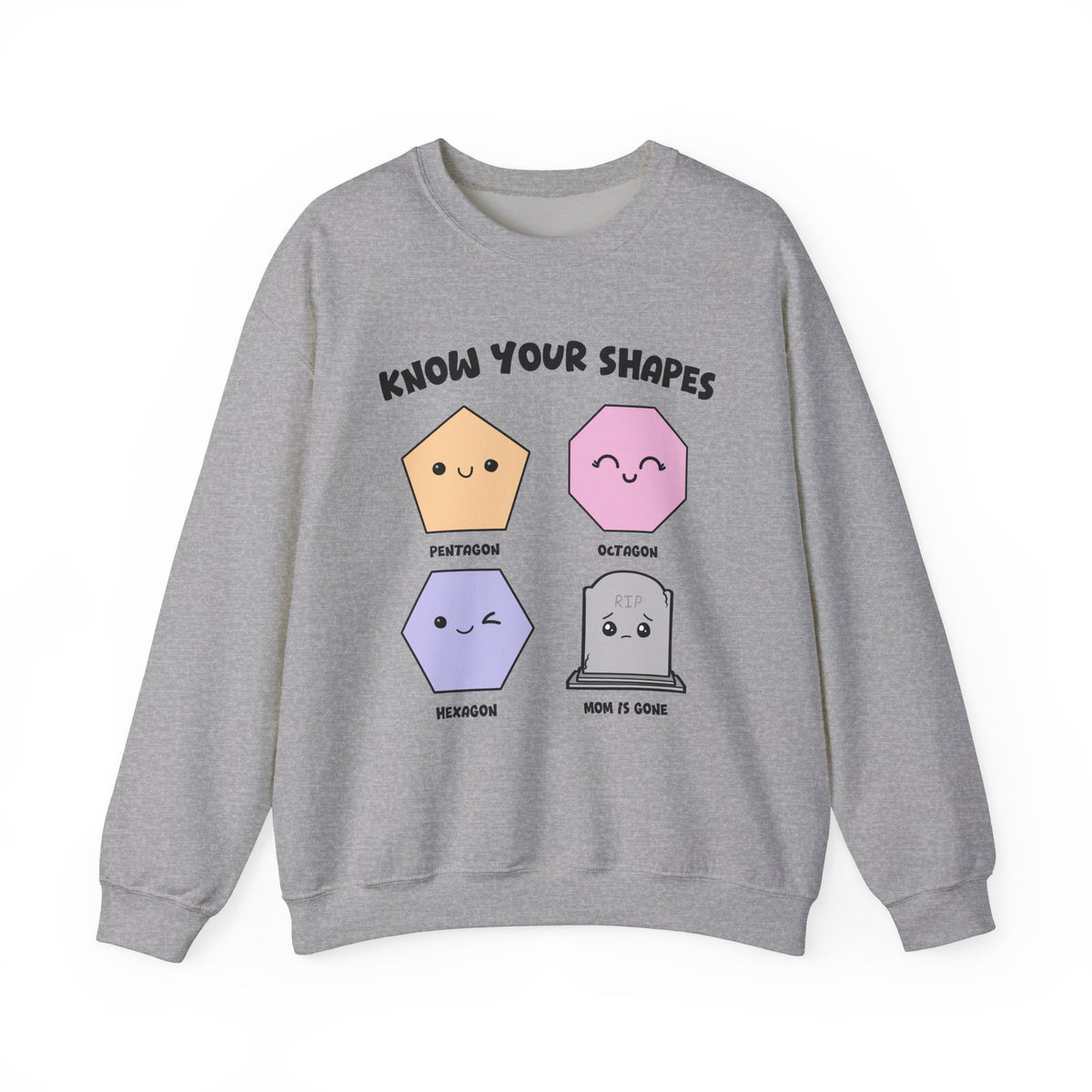 KNOW YOUR SHAPES- MOM IS GONE GRAVE