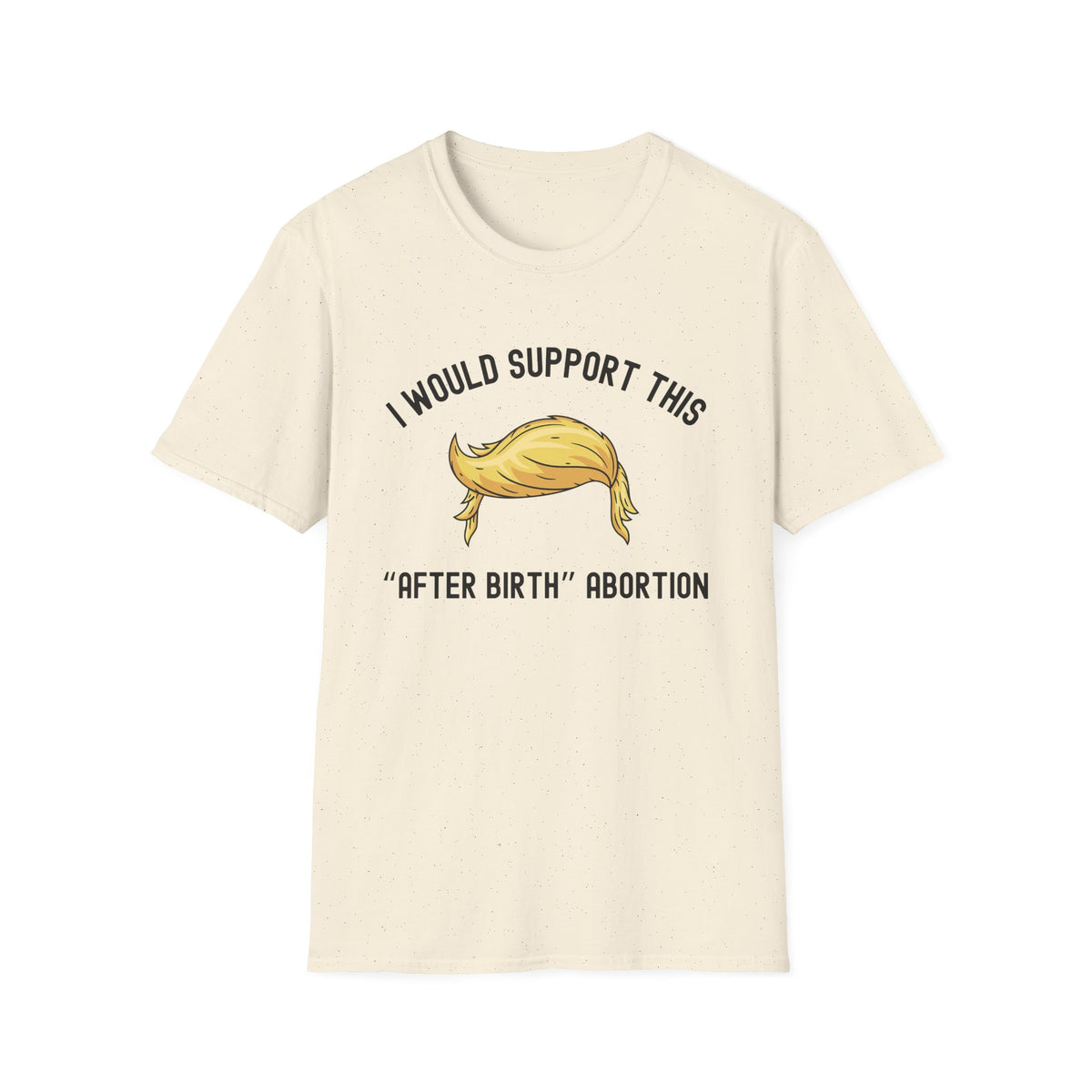 I Would Support This "After Birth" Abortion