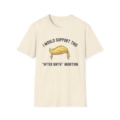 I Would Support This "After Birth" Abortion