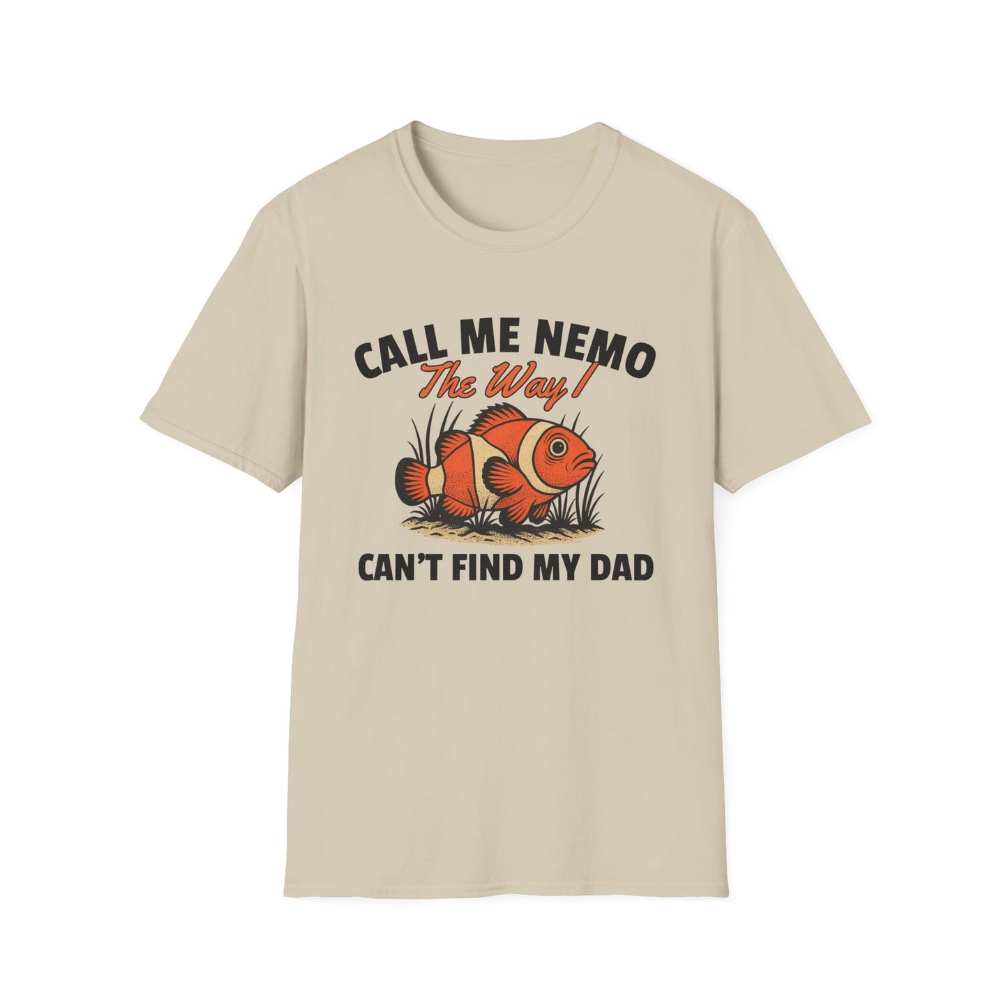 CALL ME NEMO THE WAY I CAN'T FIND MY DAD
