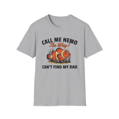 CALL ME NEMO THE WAY I CAN'T FIND MY DAD