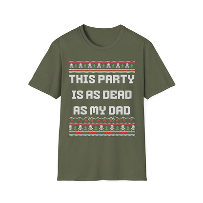 THIS PARTY IS AS DEAD AS MY DAD