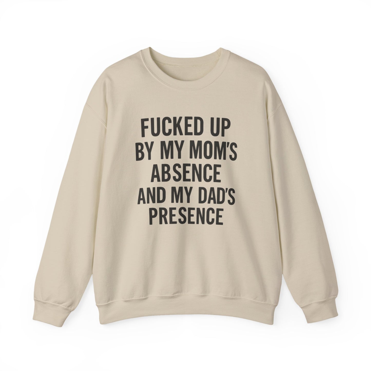 FUCKED UP BY MY MOM’S ABSENCE AND MY DAD’S PRESENCE