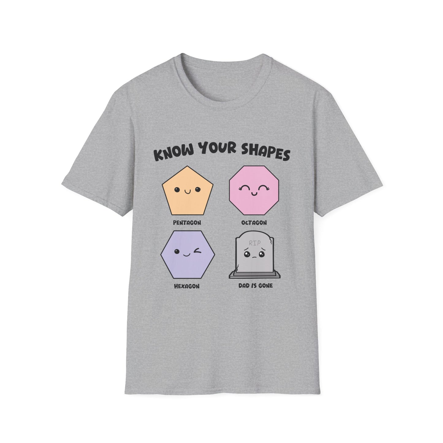 KNOW YOUR SHAPES - DAD IS GONE GRAVE