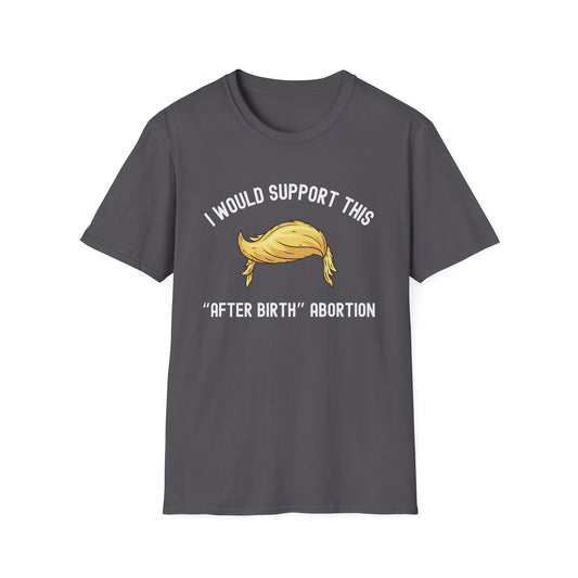 I Would Support This "After Birth" Abortion