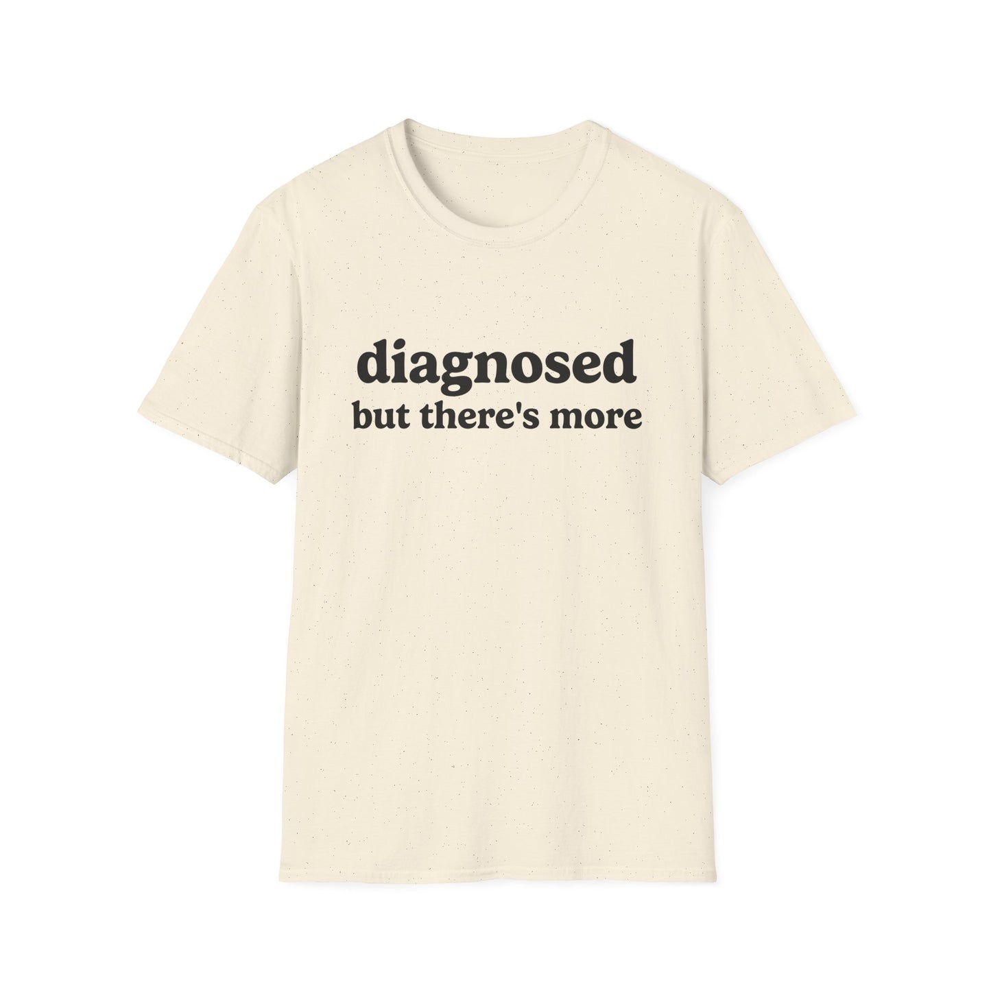 DIAGNOSED BUT THERE'S MORE