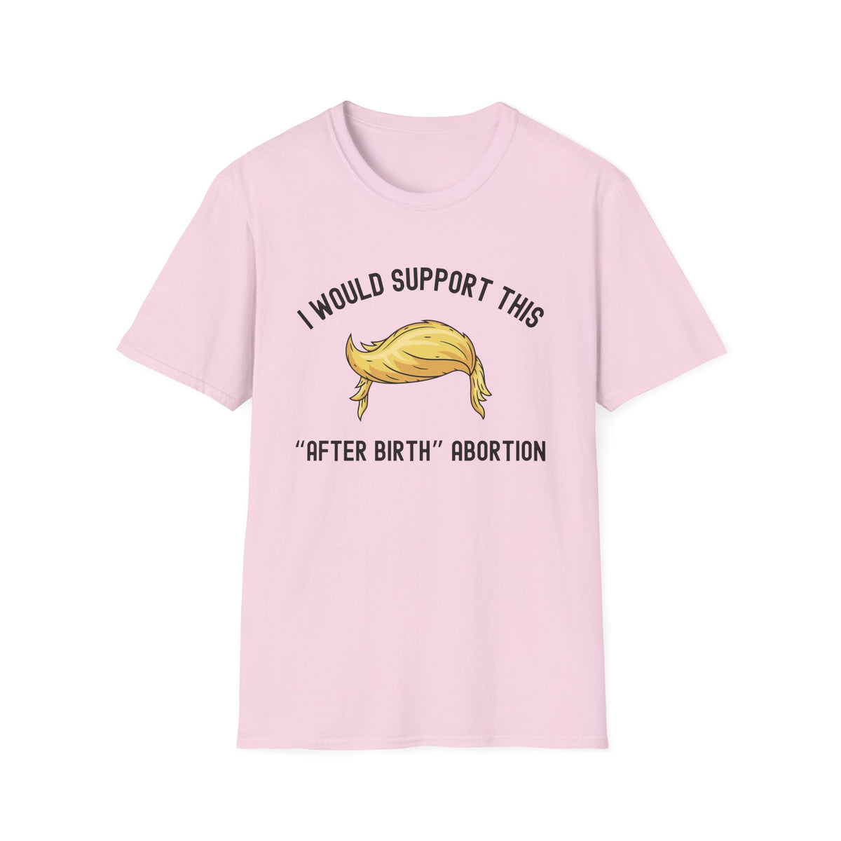 I Would Support This "After Birth" Abortion