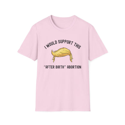 I Would Support This "After Birth" Abortion