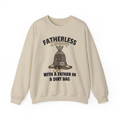 Fatherless Dirtbag With A Father In A Dirt Bag