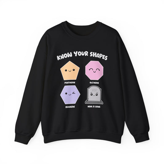 KNOW YOUR SHAPES- MOM IS GONE GRAVE