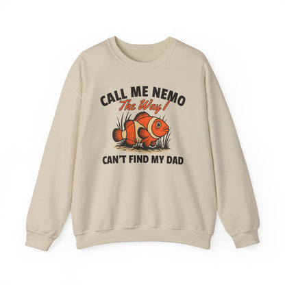 CALL ME NEMO THE WAY I CAN'T FIND MY DAD