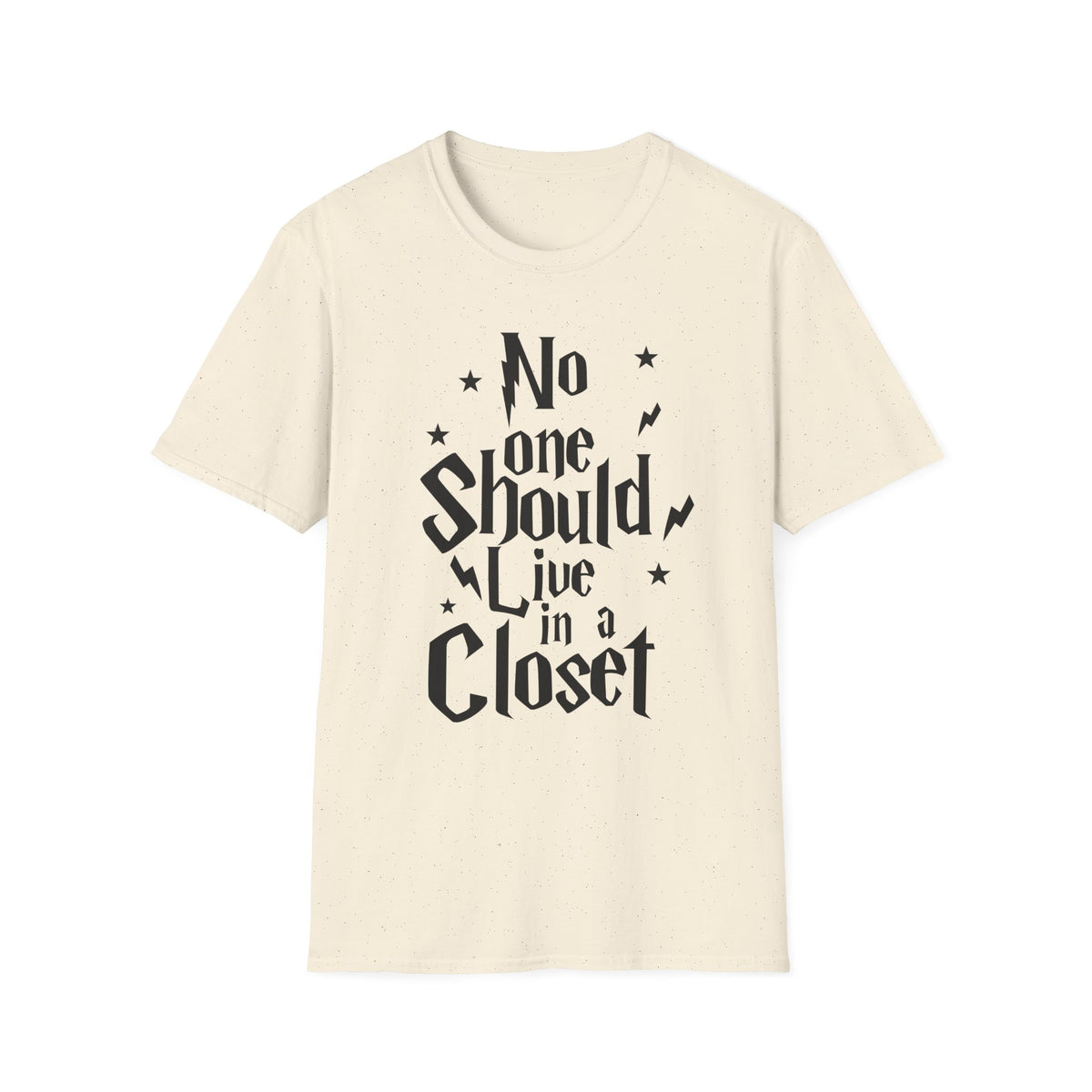 NO ONE SHOULD LIVE IN A CLOSET