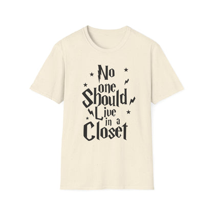 NO ONE SHOULD LIVE IN A CLOSET