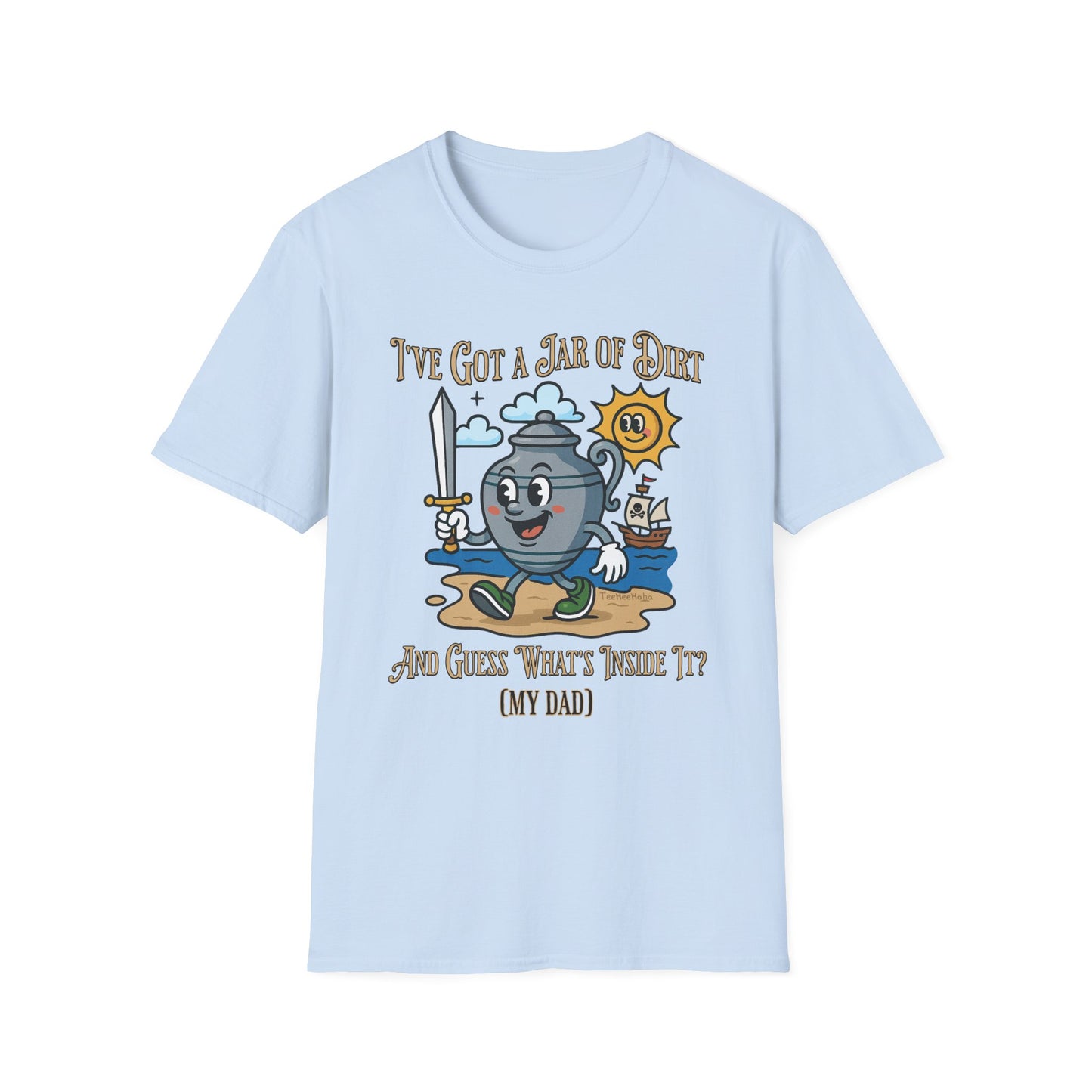 I'VE GOT A JAR OF DIRT AND GUESS WHAT'S INSIDE IT? MY DAD