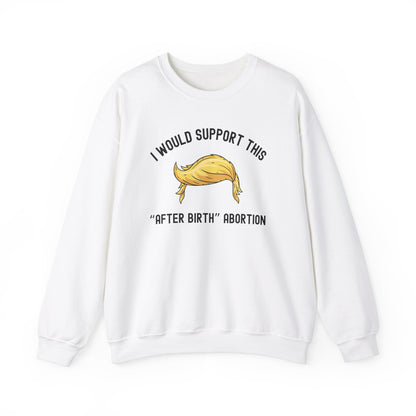 I Would Support This "After Birth" Abortion