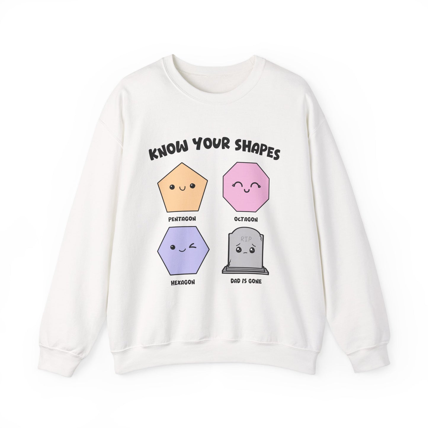 KNOW YOUR SHAPES- DAD IS GONE GRAVE