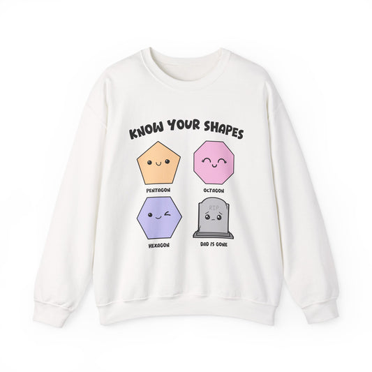 KNOW YOUR SHAPES- DAD IS GONE GRAVE