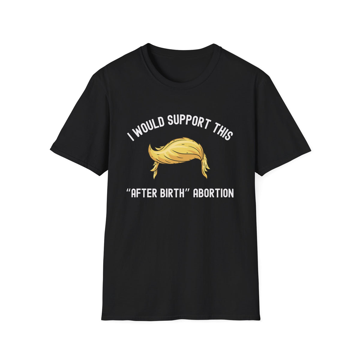 I Would Support This "After Birth" Abortion